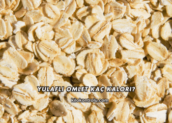 Yulaflı Omlet Kaç Kalori?