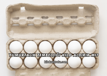Yumurtalık Tembelliği Kilo Aldırır mı?