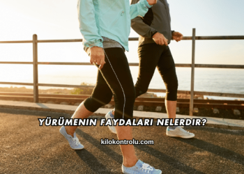 Yürümenin Faydaları Nelerdir?