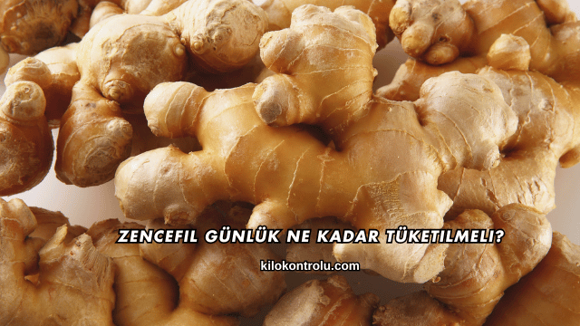 Zencefil Günlük Ne Kadar Tüketilmeli?