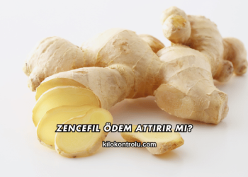 Zencefil Ödem Attırır mı?