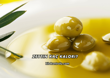 Zeytin Kaç Kalori?