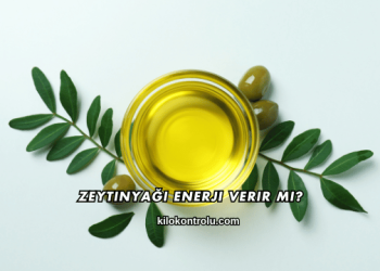Zeytinyağı Enerji Verir mi?