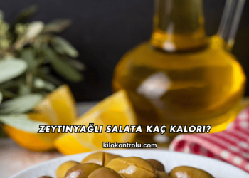 Zeytinyağlı Salata Kaç Kalori?